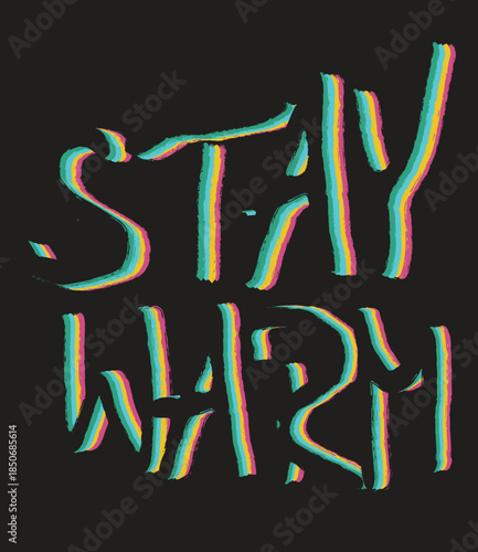 Retro 3D Anaglyph Stay Warm Typography Vector with Distressed Glitch Texture