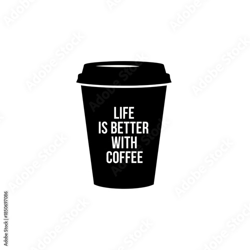 Black Coffee Cup with Inspirational Quote.
