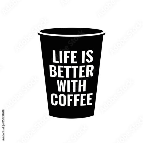 Black Coffee Cup with White Text.