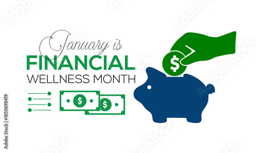 January is Financial Wellness Month! Highlight it with creative icons of people, piggy banks, and money-in-hand. Perfect for digital ads, posters, banner, brochures, and event invitations.