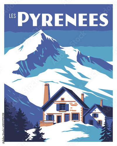 Vintage travel poster of Les Pyrenees mountains featuring a snow covered alpine cabin and majestic snowy peaks in retro flat vector illustration style.