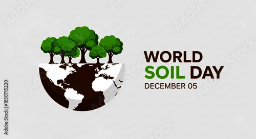 Earth Globe with Trees: World Soil Day Concept, December 5th Celebration