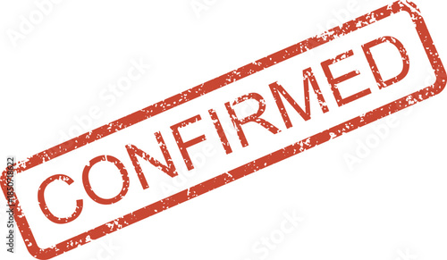A vibrant red rectangular rubber stamp impression clearly displays the word CONFIRMED on a bright white background