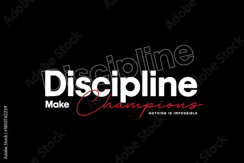 Discipline Makes Champions Motivational Typography
