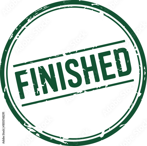 Finished round green stamp. Completion sign. Grunge texture for design.