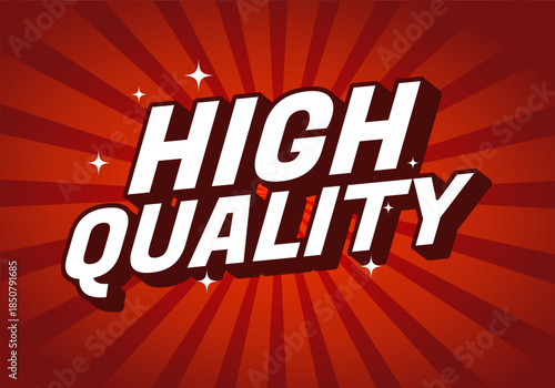 Bold High Quality text on red radial background with sparkles.