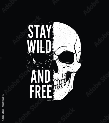 Stay Wild and Free Vintage Skull Graphic Vector with Distressed Texture for Edgy Streetwear T-shirt Design and Biker Style Apparel