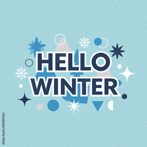 Hello Winter: A cheerful winter-themed graphic with the greeting Hello Winter, adorned with snowflakes, stars, and abstract shapes, conveying the essence of a serene winter season.