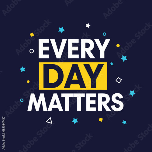 Daily Motivation: Every Day Matters a motivational message that encourages viewers to seize the moment, this eye-catching graphic is perfect for inspiring social media posts.