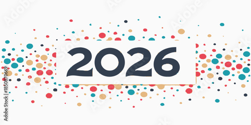 Vibrant 2026 celebration background with colorful confetti
