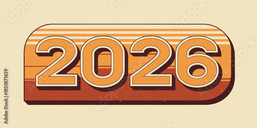 Vibrant orange 2026 text graphic with retro style