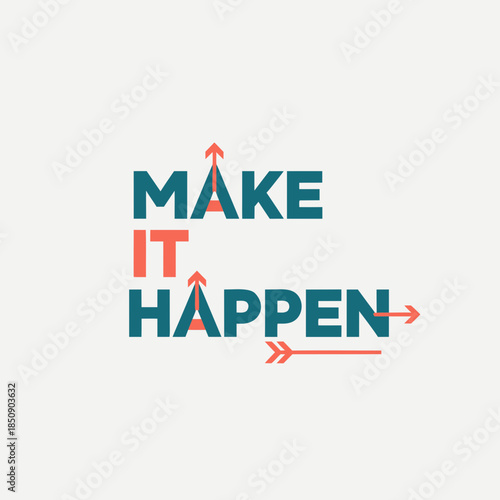 Bold typographic art promoting determination and action with upward and forward arrows indicating movement towards goals