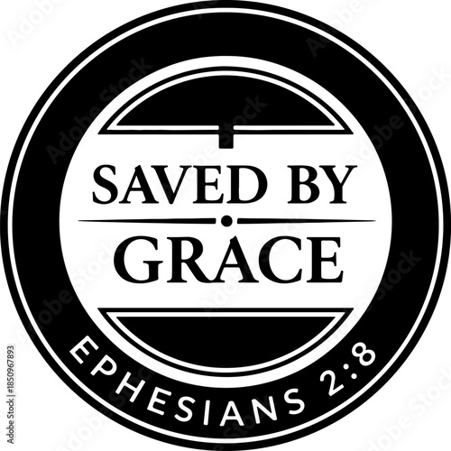 Saved by Grace Ephesians 2:8 Bible Verse Christian Badge Design Featuring Elegant Typography and Circular Frame for Religious Faith and Spiritual Inspiration