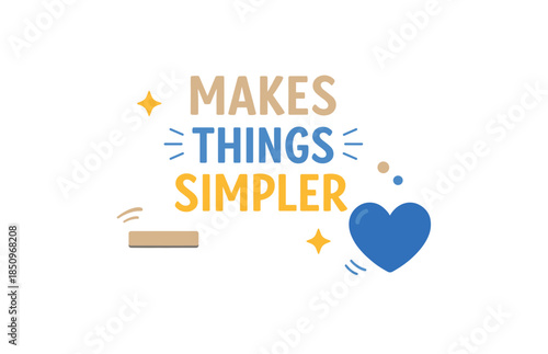 Colorful motivational design with heart icon and typography on simplicity