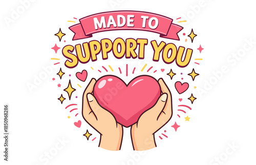 Heartfelt support : hands holding heart with supportive message