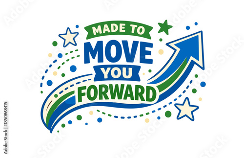 Made to move you forward inspirational arrow design with stars and dots