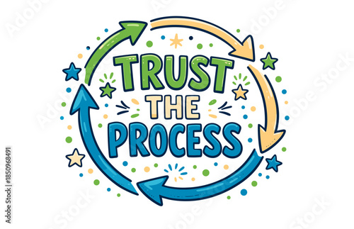 Trust the process motivational design with arrows and stars