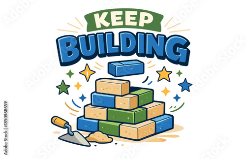 Keep building: colorful brick stack with trowel and stars