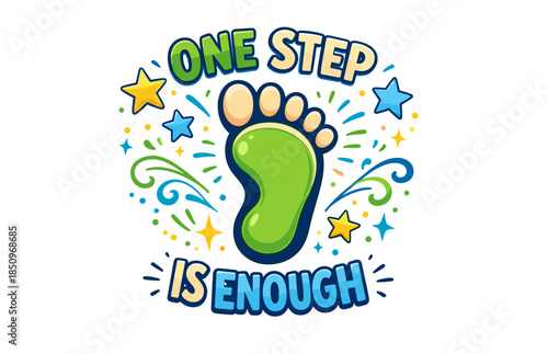 Colorful motivation: one step is enough inspirational footprint design