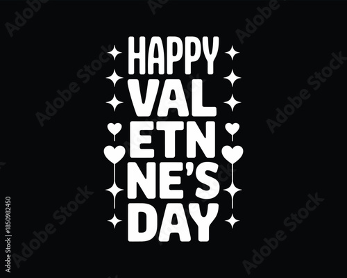 Happy Valentine’s Day bold typography design, modern romantic text composition, stylish love celebration illustration on black background