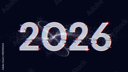 Glowing 2026 text with futuristic digital distortion effect