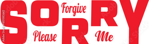 Sorry please forgive me T-shirt Design