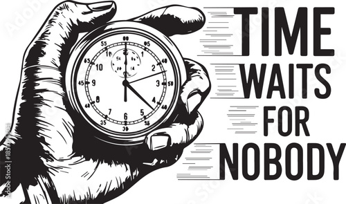 Quotes "Time Waits for Nobody" Black & white Illustrator Artwork