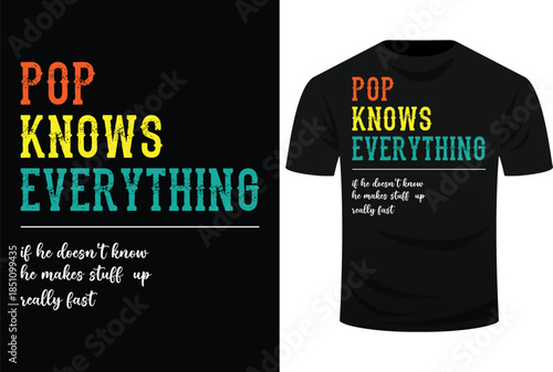 Pop Knows Everything  If He Doesn’t Know He Make Stuff  Up Really Fast Svg Design