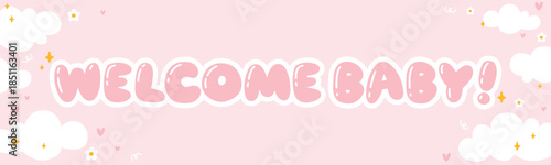 Horizontal vector banner with welcome baby lettering clouds and stars in cute doodle style. Perfect for baby girl shower party decor birth announcement or nursery stationery and packaging design.
