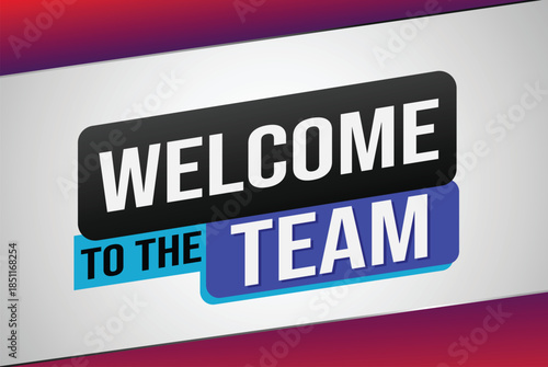 welcome to the team word text concept icon logo sign symbol vector note 3d new style for use landing page, template, ui, web, mobile app, poster, banner, flyer, backdrop, gift card, coupon

