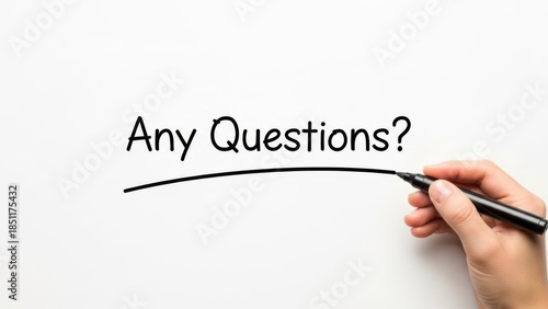 Interactive Presentation Conclusion: Hand writing Any Questions with black marker on white background for business meeting engagement