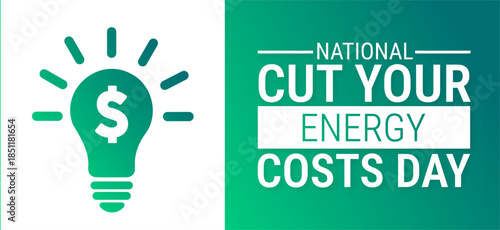 National Cut Your Energy Costs Day background, banner, card or poster design template is observed every year during January, to raise awareness about the mission. Vector illustration.