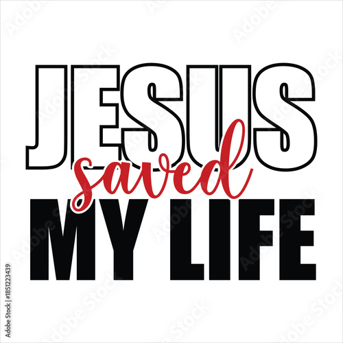 JESUS Saved MY LIfE