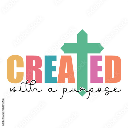 created with a purpose