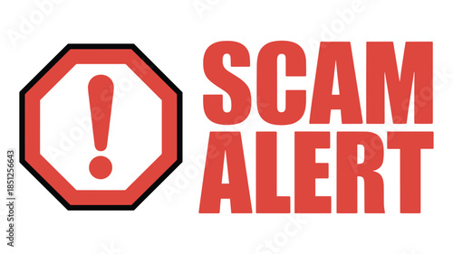 Red octagon stop sign shape with an exclamation mark and the words SCAMALERT in red text scam alert