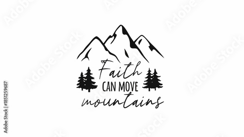 Uplifting graphic art with majestic mountain peaks and serene pine trees, embodying an inspirational message about the power of conviction