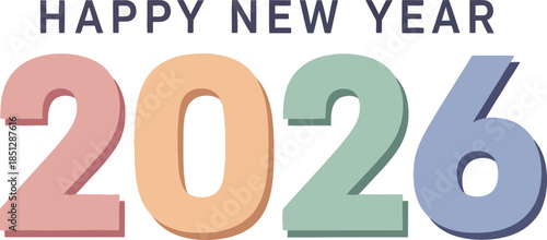 Colorful 3D text reading 'HAPPY NEW YEAR 2026' on a white background with pastel hues.