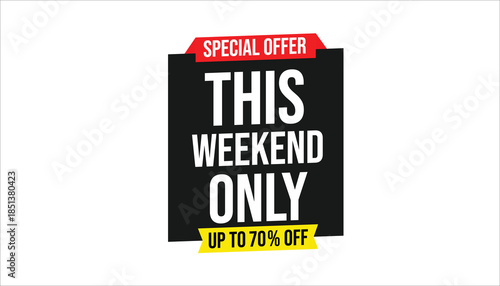 this weekend only special offer up to 70% off