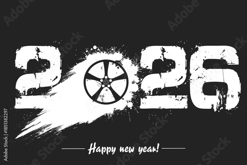 Numbers 2026 and flying abstract car wheel made from blots with by milky way in grunge style. Happy New Year 2026. Design template for greeting card. Vector illustration on isolated background