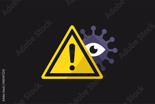 Pandemic Alert with Virus Surveillance Eye Behind a Warning Sign