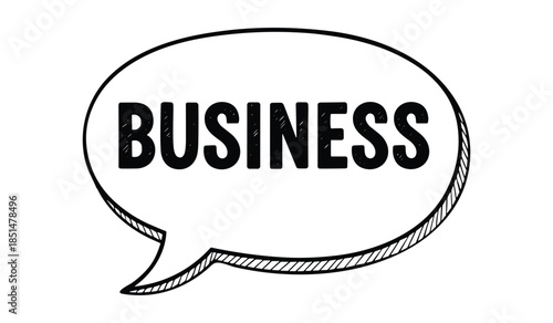 Hand Drawn Speech Bubble with the Word BUSINES in Black comic talk