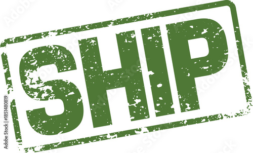 Distressed green rectangular rubber stamp with the bold uppercase word SHIP clearly visible