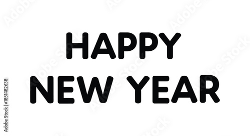 A bold black and white graphic displaying the celebratory message happy new year prominently