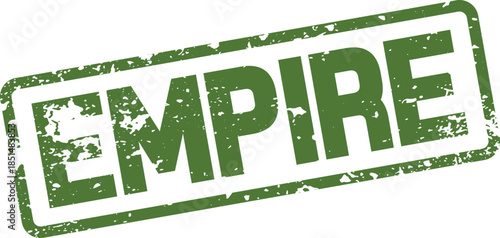 Powerful green grunge style rubber stamp for the word Empire conveying authority and vast dominion