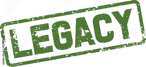 Green grunge Legacy rubber stamp illustrating enduring heritage and important historical value