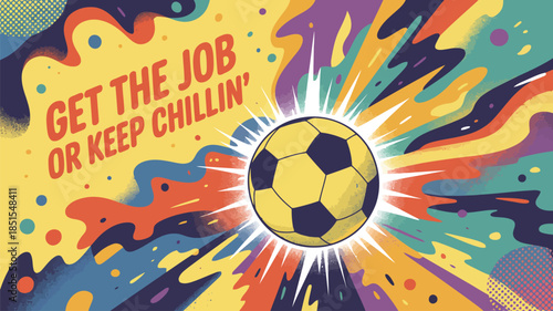 A lively soccer ball at the center of a flowing colorful design carries an inspiring message about life choices