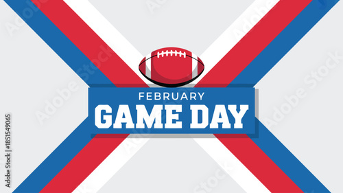 A vivid game day graphic for February with an American football and bold red and blue stripes
