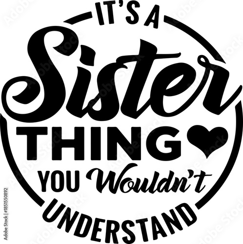 It's A Sister Thing You Wouldn't Understand Svg, Sister Thing Svg, Love svg, Sisters Svg