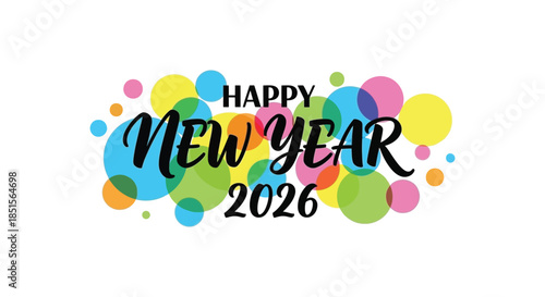 A vibrant and colorful happy new year celebration graphic with the year 2026 prominently displayed