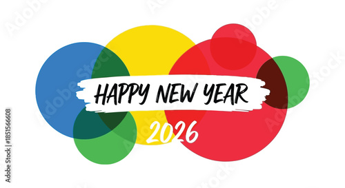 Colorful overlapping circles and the text happy new year 2026 create a festive graphic
